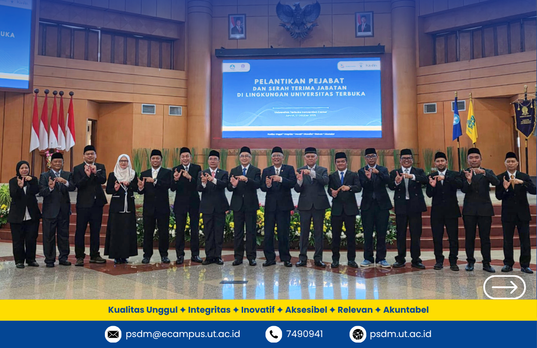 Penguatan Tata Kelola Kelembagaan: Universitas Terbuka Melaksanakan Pelantikan Pejabat Baru di Universitas Terbuka Convention Center